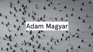 Adam Magyar

 