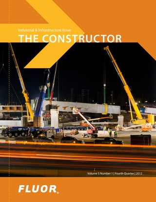 Industrial & Infrastructure Issue

THE CONSTRUCTOR




                                    Volume 5 Number 1 | Fourth Quarter | 2012
 