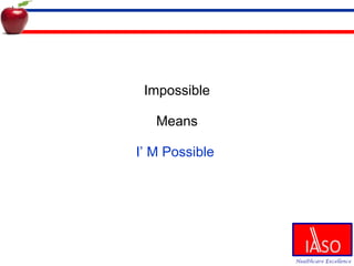 Impossible Means I’ M Possible  