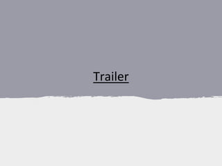 Trailer
 