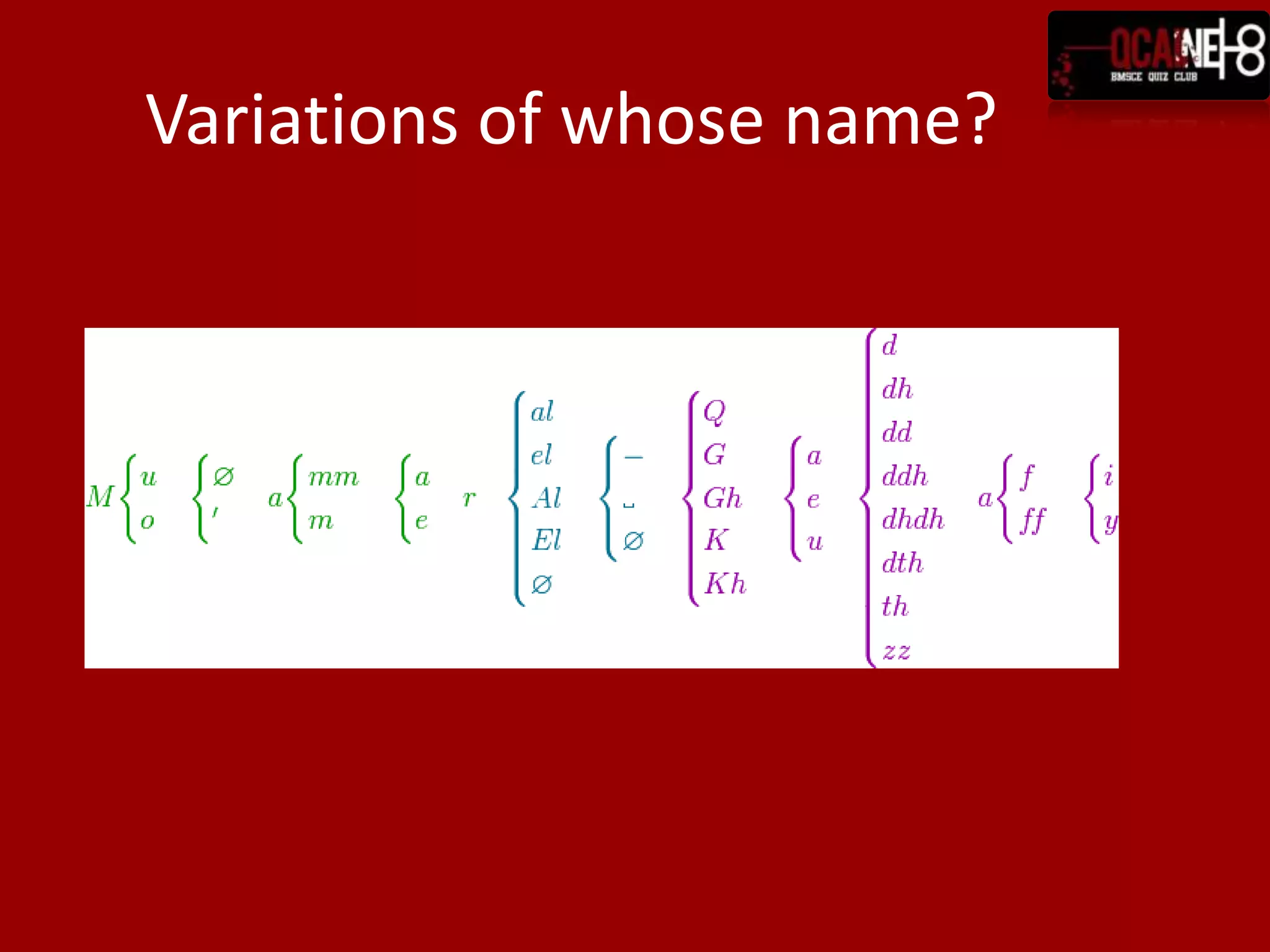 Variations of whose name?