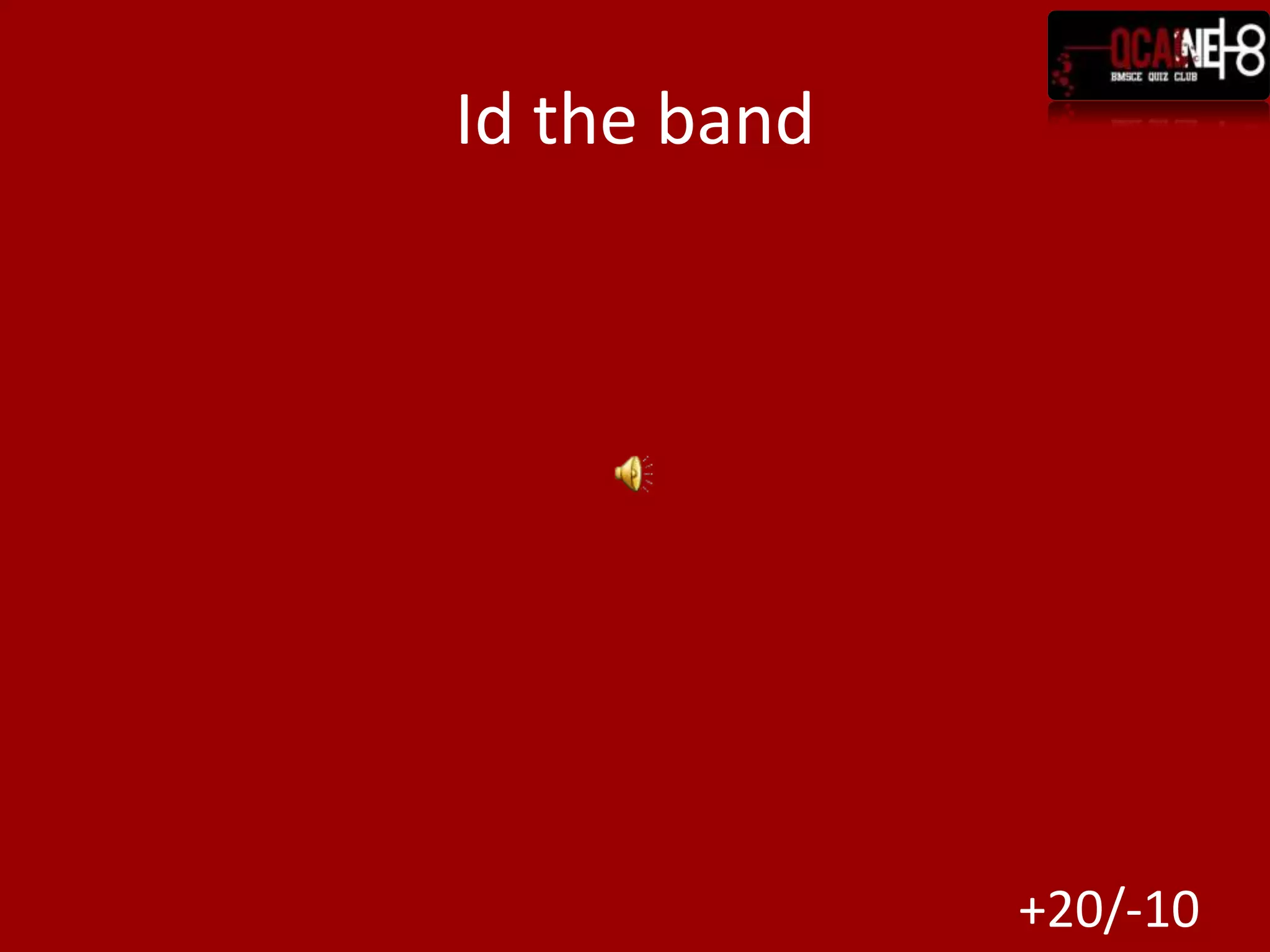 Id the band+20/-10