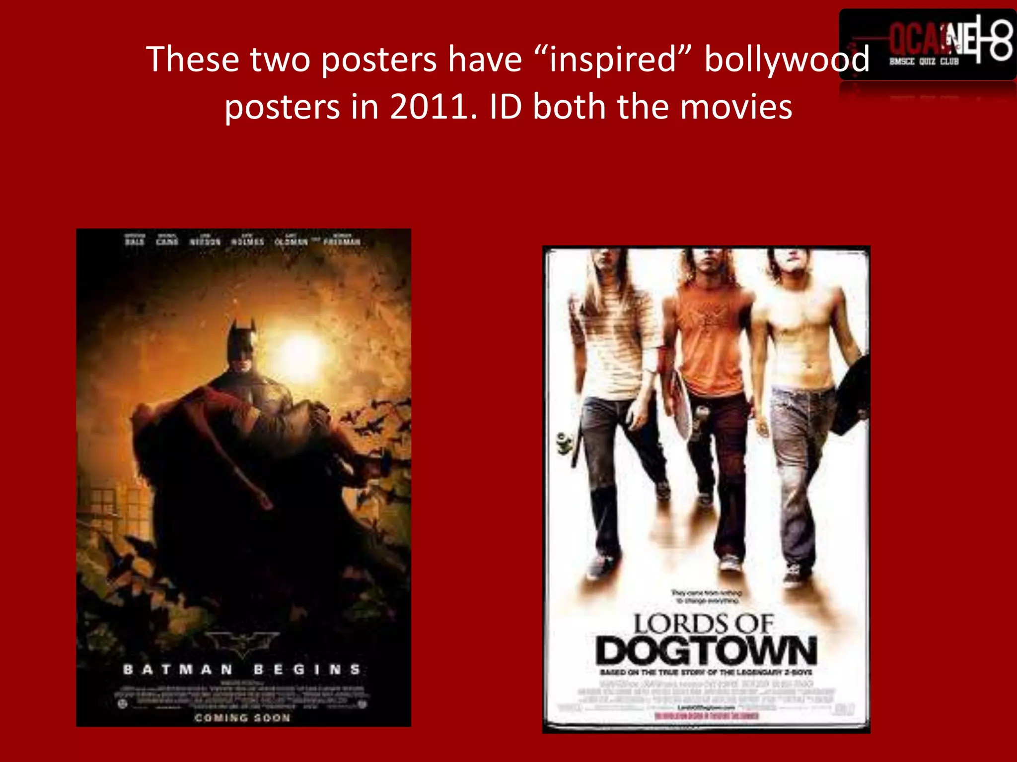 These two posters have “inspired” bollywood posters in 2011. ID both the movies
