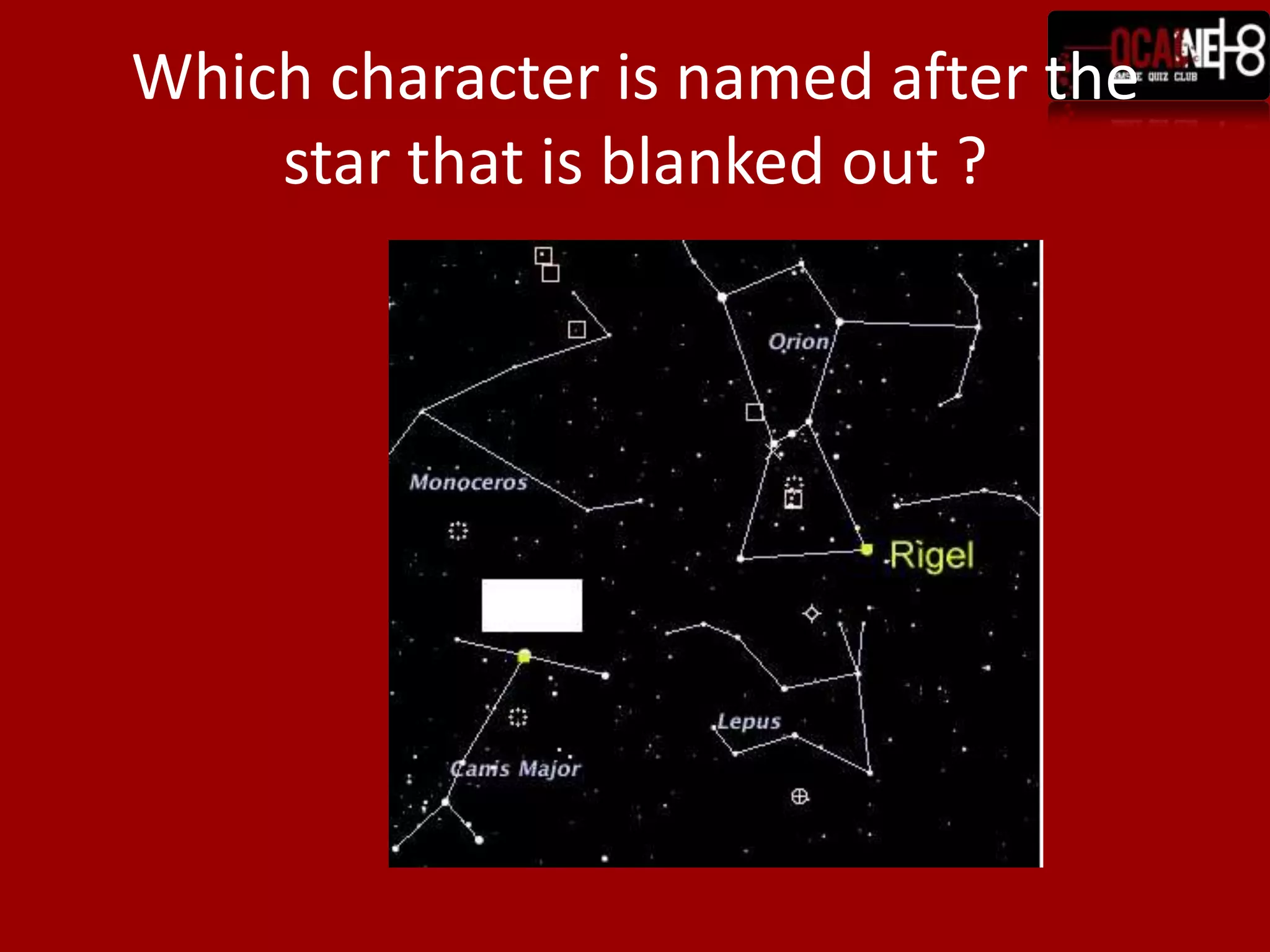 Which character is named after the star that is blanked out ?