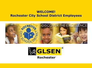 WELCOME!
Rochester City School District Employees
 