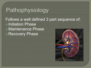 Follows a well defined 3 part sequence of:
Initiation Phase
Maintenance Phase
Recovery Phase
 