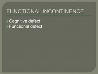 Cognitive defect
Functional defect
 