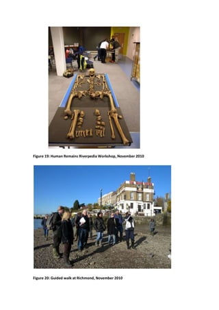 Figure 19: Human Remains Riverpedia Workshop, November 2010




Figure 20: Guided walk at Richmond, November 2010
 