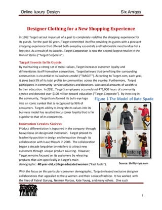 Online luxury Design Six Amigos
1
Designer Clothing for a New Shopping Experience
In 1962 Target set out in pursuit of a g...