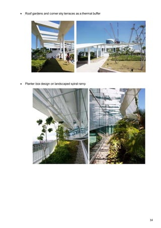  Roof gardens and corner sky terraces as a thermal buffer
 Planter box design on landscaped spiral ramp
14
 