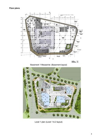 Floor plans
Basement 1 Mezzanine (Basement layout)
Level 1 plan (Level 1 & 2 layout)
4
 