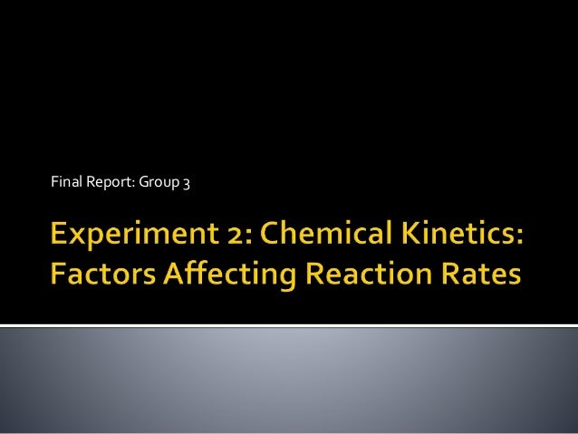 an investigation of the factors that affect the rate of reaction Unit 3 design your own experiment: factors that affect the rate of a reaction portfolio introduction: an antacid tablet contains citric acid and sodium bicarbonate. an investigation of the factors that affect the rate of reaction Unit 3 design your own experiment: factors that affect the rate of a reaction portfolio introduction: an antacid tablet contains citric acid and sodium bicarbonate.