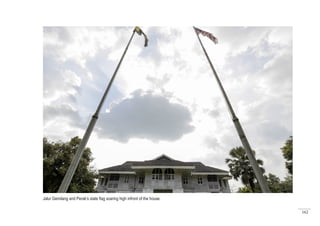 162
Jalur Gemilang and Perak’s state flag soaring high infront of the house.
 