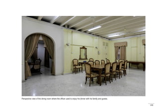 188
Perspective view of the dining room where the officer used to enjoy his dinner with his family and guests.
 