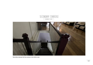 193
SECONDARY STAIRCASE
GROUND FLOOR
Secondary staicase that has excess to the kitchen area.
 