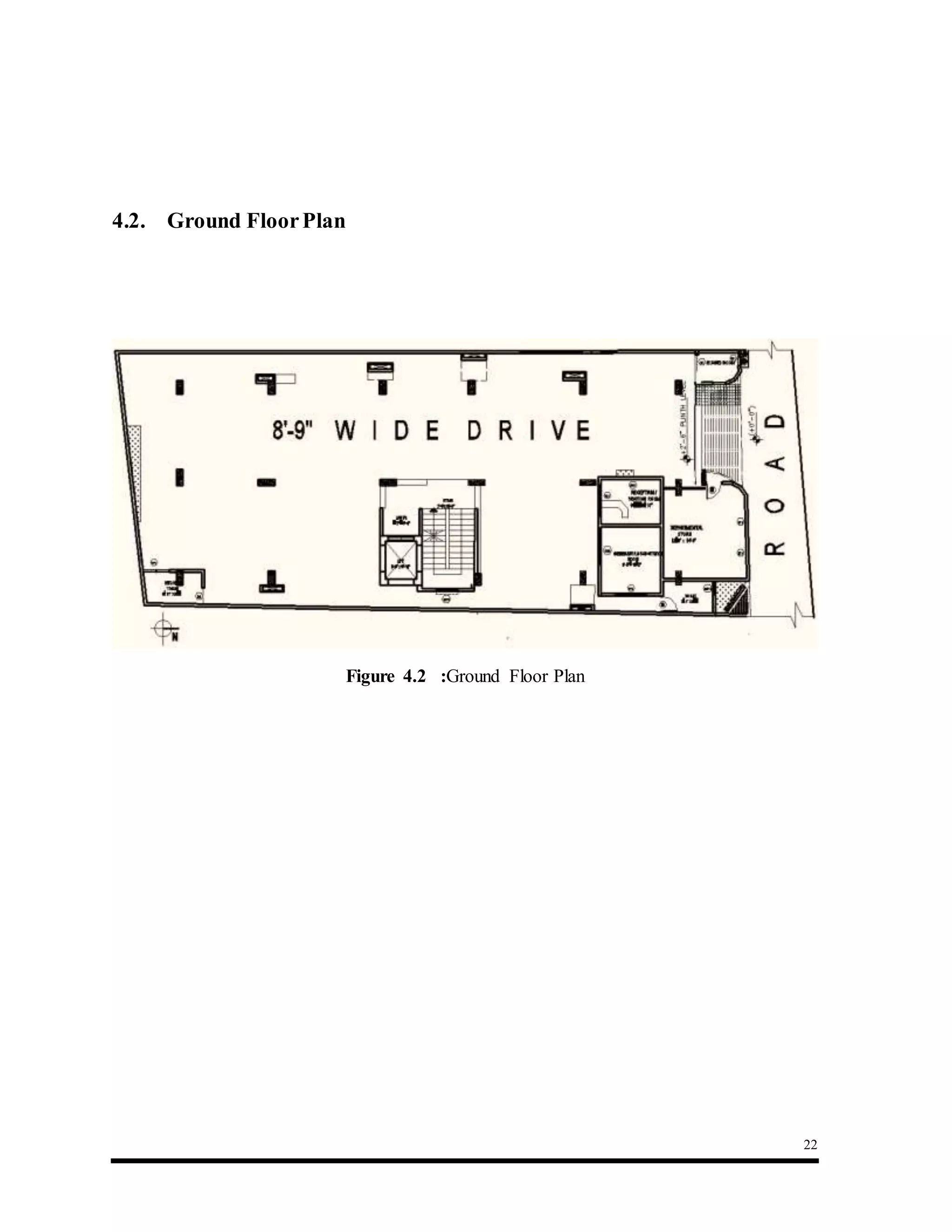 22
4.2. Ground FloorPlan
Figure 4.2 :Ground Floor Plan
 