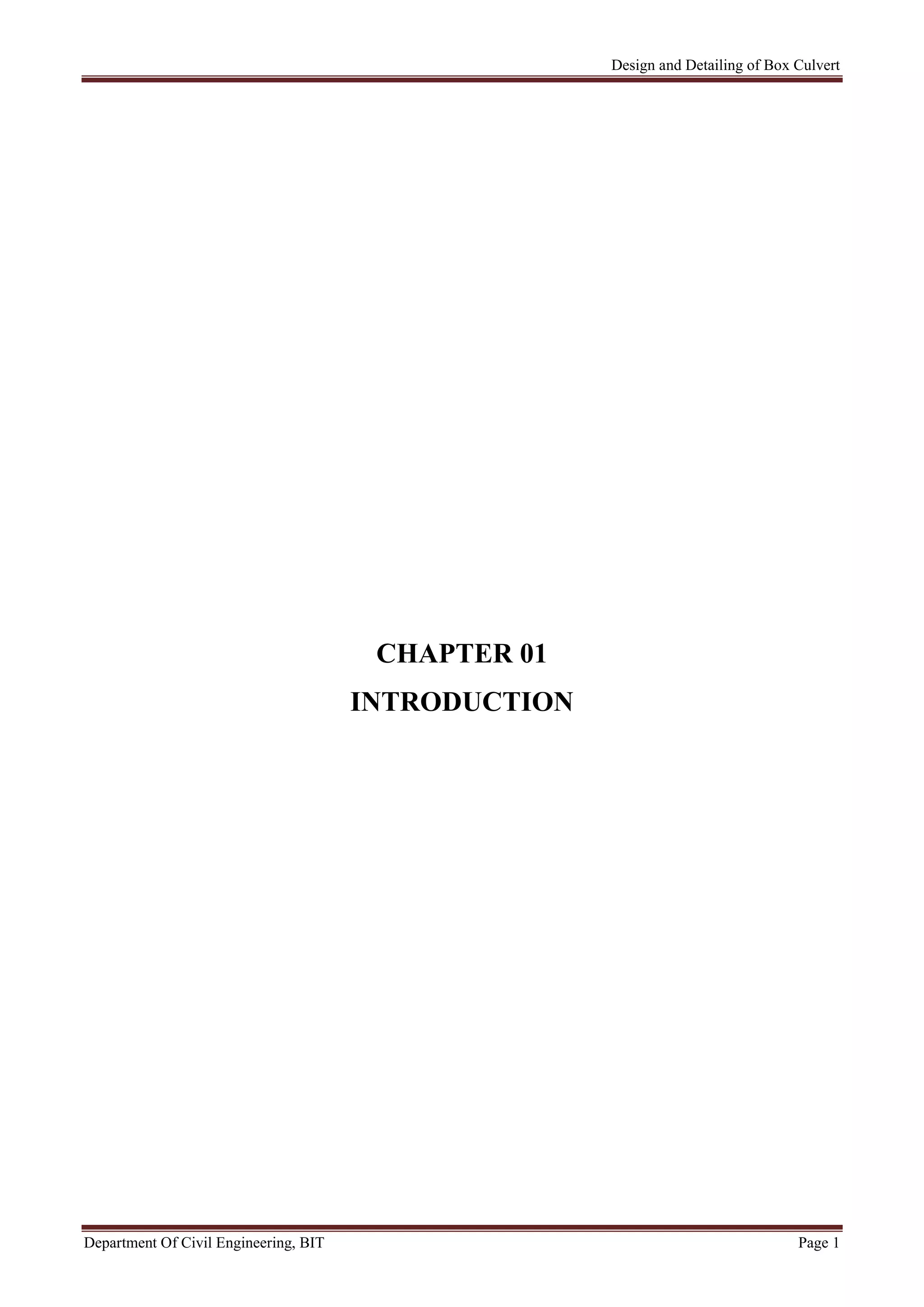 Design and Detailing of Box Culvert
Department Of Civil Engineering, BIT Page 1
CHAPTER 01
INTRODUCTION
 