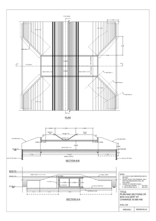 0.3000
Inspection
Path
1.40
3.0000
0.3000 1.40
Service
Road
1.5 1.5
2.6540
A
BB
℄ OF NALA
℄ OF CANAL
3.90
SECTION 1-1
SECTION 2-2
SECTION 3-3
3.0000 3.0000
5.7000
0.400
0.450
2.654
U/S WING WALL
D/S WING WALL
582.678- F.B.L.
580.928- C.B.L.
2.0000
CANAL FLOW
6.00
5.7000
BARREL LENGTH
6.7000 5.5000
NALA FLOW
1 1
0.05x0.05
CANAL LINING
NALA FLOWNALA FLOW
VENTOPENINGVENTOPENING
SECTION A-A
WING WALL
18.6000
SECTION B-B
6.00
PLAN
NOTES:
1. ALL LEVELS AND DIMENSIONS ARE IN
METERS.
2. DO NOT SCALE THIS DRAWING. ONLY
WRITTEN DIMENSIONS SHALL BE
FOLLOWED.
3. GRADE OF CONCRETE SHALL:-
a. LEVELING COURSE = M15 PCC
b. BOX & WING WALLS = M25 RCC
TITLE:
PLAN AND SECTIONS OF
BOX CULVERT AT
CHAINAGE 55.680 KM.
1.5:1
1.5:1
1.5:1
1.5:1
SCALE: 1:200
FILTER MEDIA
0.6000
A
150 mm THICK PCC
U/S CUT OFF WALL D/S CUT OFF WALL
MURRUM FILLING
3.0000
3.0000
DRAWING NO: 02ANNEXURE II
577.794- G.L.
580.928- C.B.L.
582.228- F.S.L.
582.678- F.B.L.
577.794- G.L. 577.794- N.B.L
2.00
4.00 6.00 7.0000
 