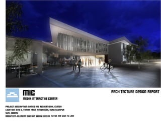 ARCHITECTURE DESIGN REPORT
TUTOR: MR SHEN FEI LAM
 