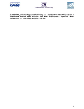 18
© 2016 KPMG, an Indian Registered Partnership and a member firm of the KPMG network of
independent member firms affiliated with KPMG International Cooperative (“KPMG
International”), a Swiss entity. All rights reserved.
 