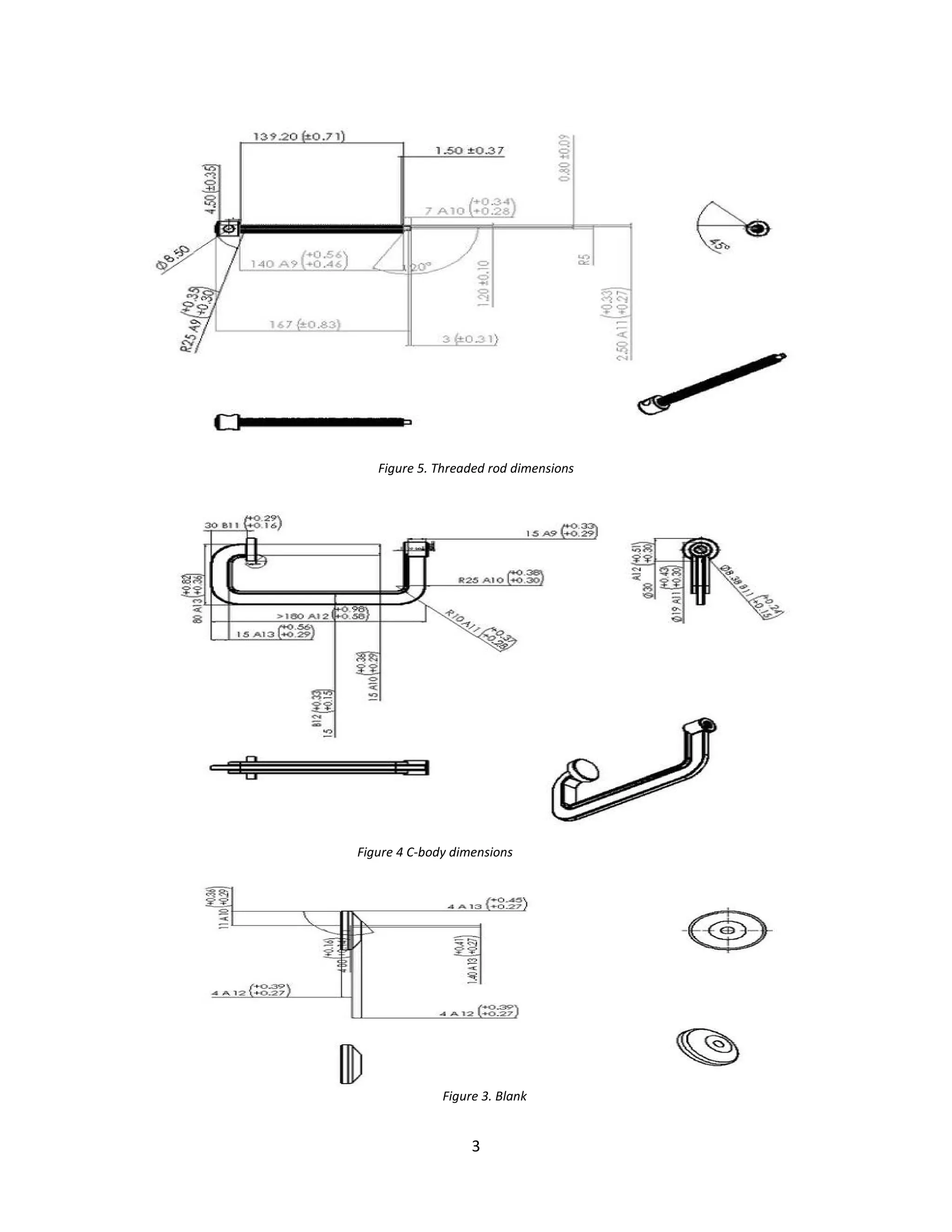 3
Figure 4 C-body dimensions
Figure 5. Threaded rod dimensions
Figure 3. Blank
 