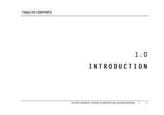 TAYLOR’S UNIVERSITY [SCHOOL OF ARCHITECTURE, BUILDING &DESIGN] 1
 