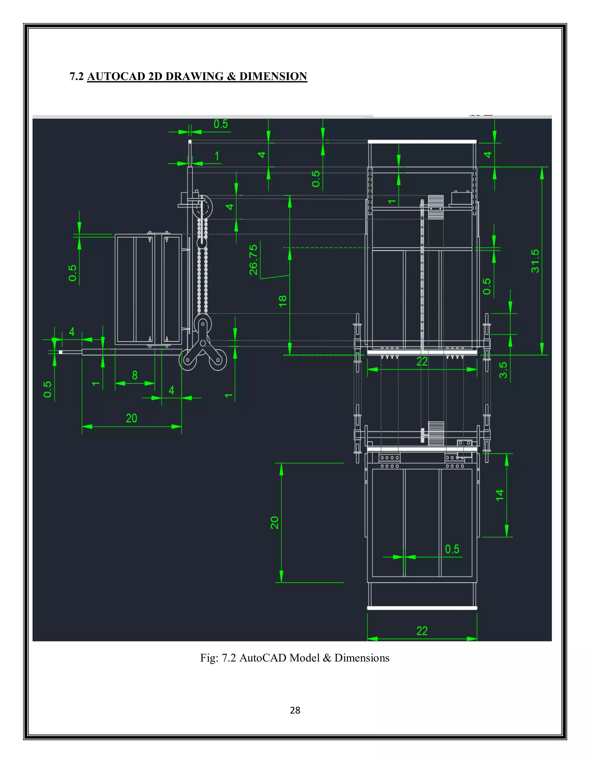 28
7.2 AUTOCAD 2D DRAWING & DIMENSION
Fig: 7.2 AutoCAD Model & Dimensions
 