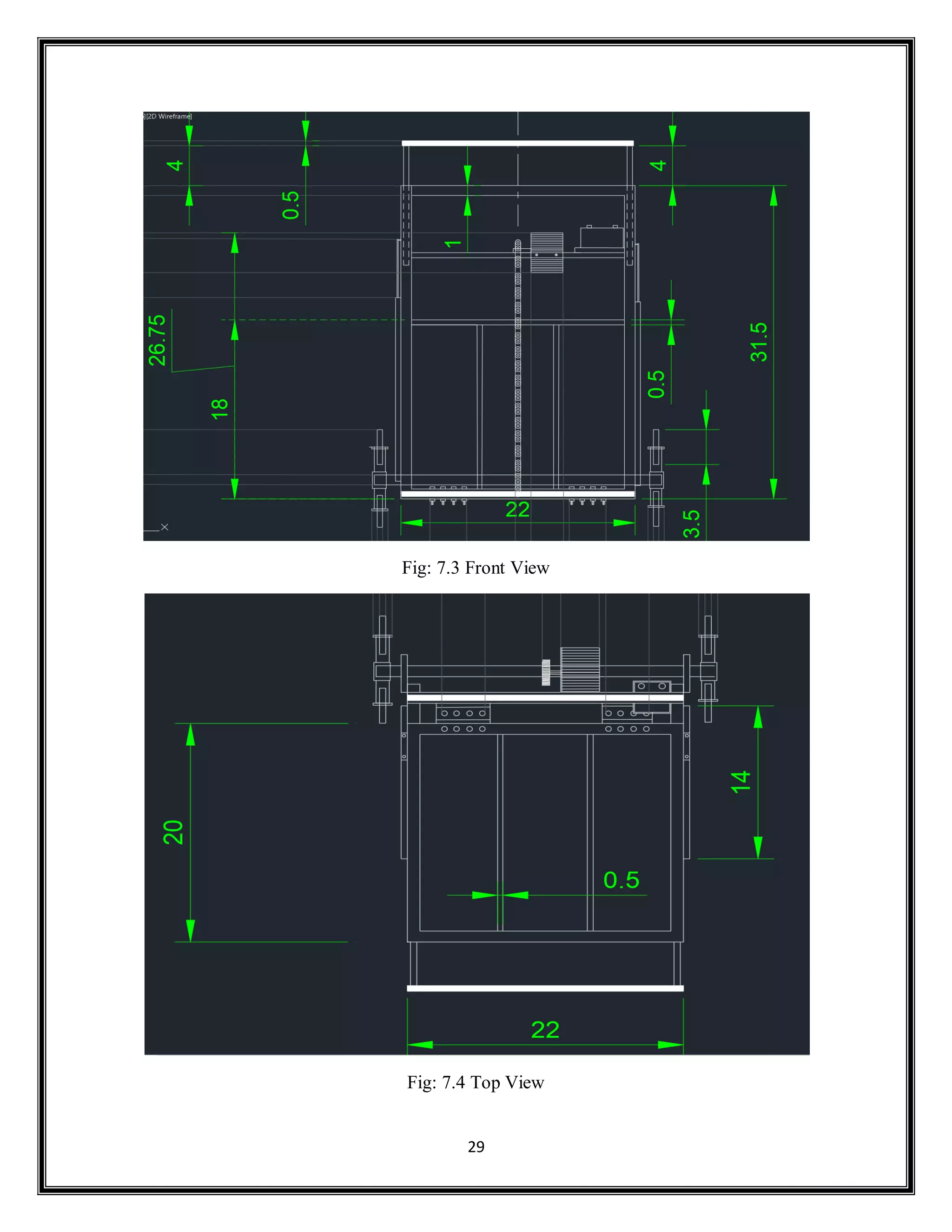 29
Fig: 7.3 Front View
Fig: 7.4 Top View
 