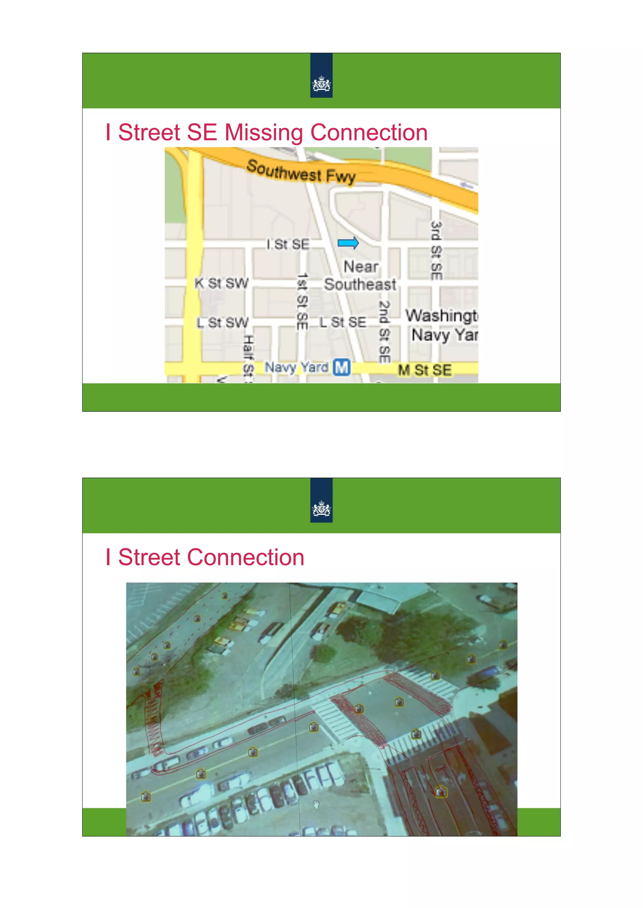 I Street SE Missing Connection




I Street Connection
 