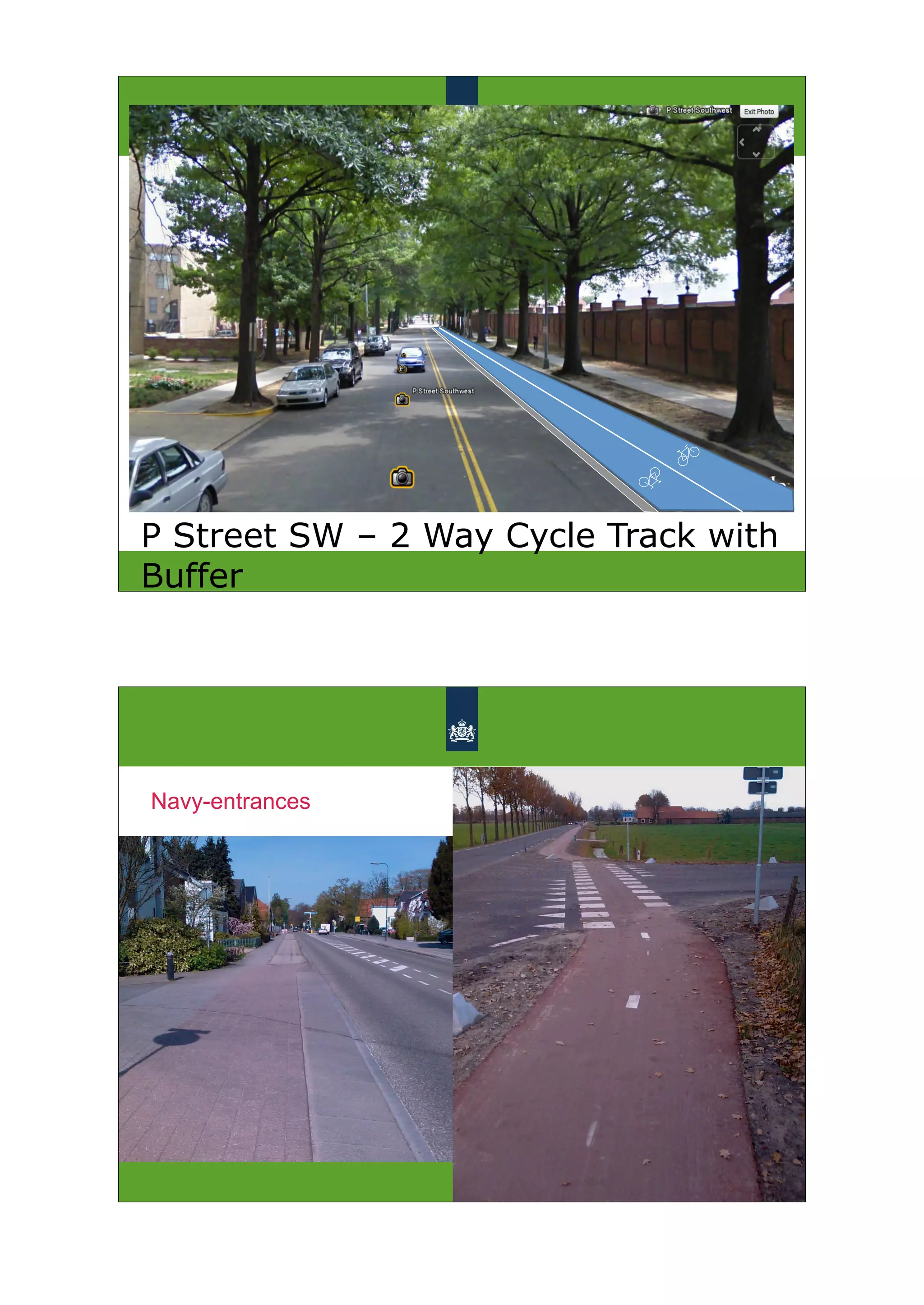 !   !

P Street SW – 2 Way Cycle Track with
Buffer




Navy-entrances
 