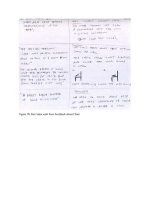 Figure 7b: Interview with Joan Feedback about Chair

 