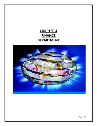CHAPTER 4
  FINANCE
DEPARTMENT




             Page | 38
 
