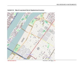 REA RESEARCH INSTRUMENTS
Abt Associates Inc. December 3, 2013 ▌pg. 113
Exhibit C-2: Map of Long Island City for Neighborhood Inventory
 