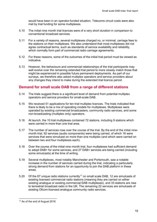 Small scale DAB trials: final report
19
would have been in an operator-funded situation. Telecoms circuit costs were also
...