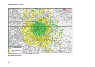 Small scale DAB trials: final report
8
Figure A7: Manchester
 