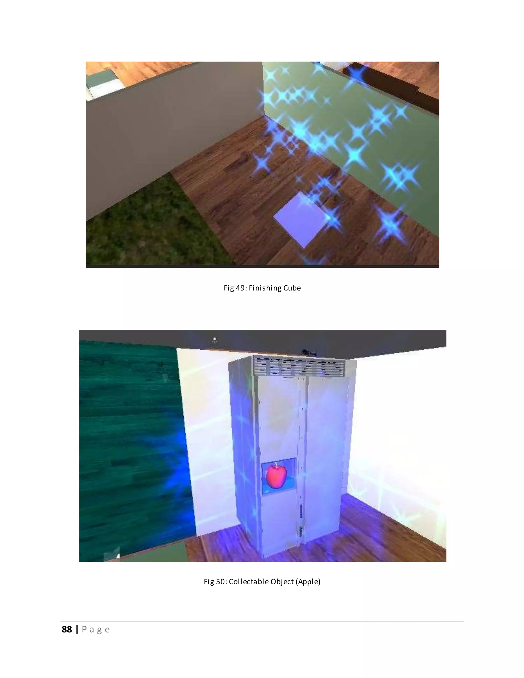 88 | P a g e 
Fig 49: Finishing Cube 
Fig 50: Collectable Object (Apple) 
 