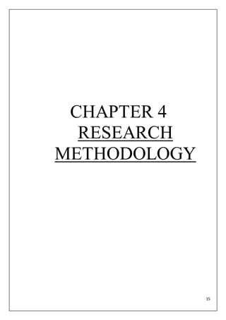 15
CHAPTER 4
RESEARCH
METHODOLOGY
 