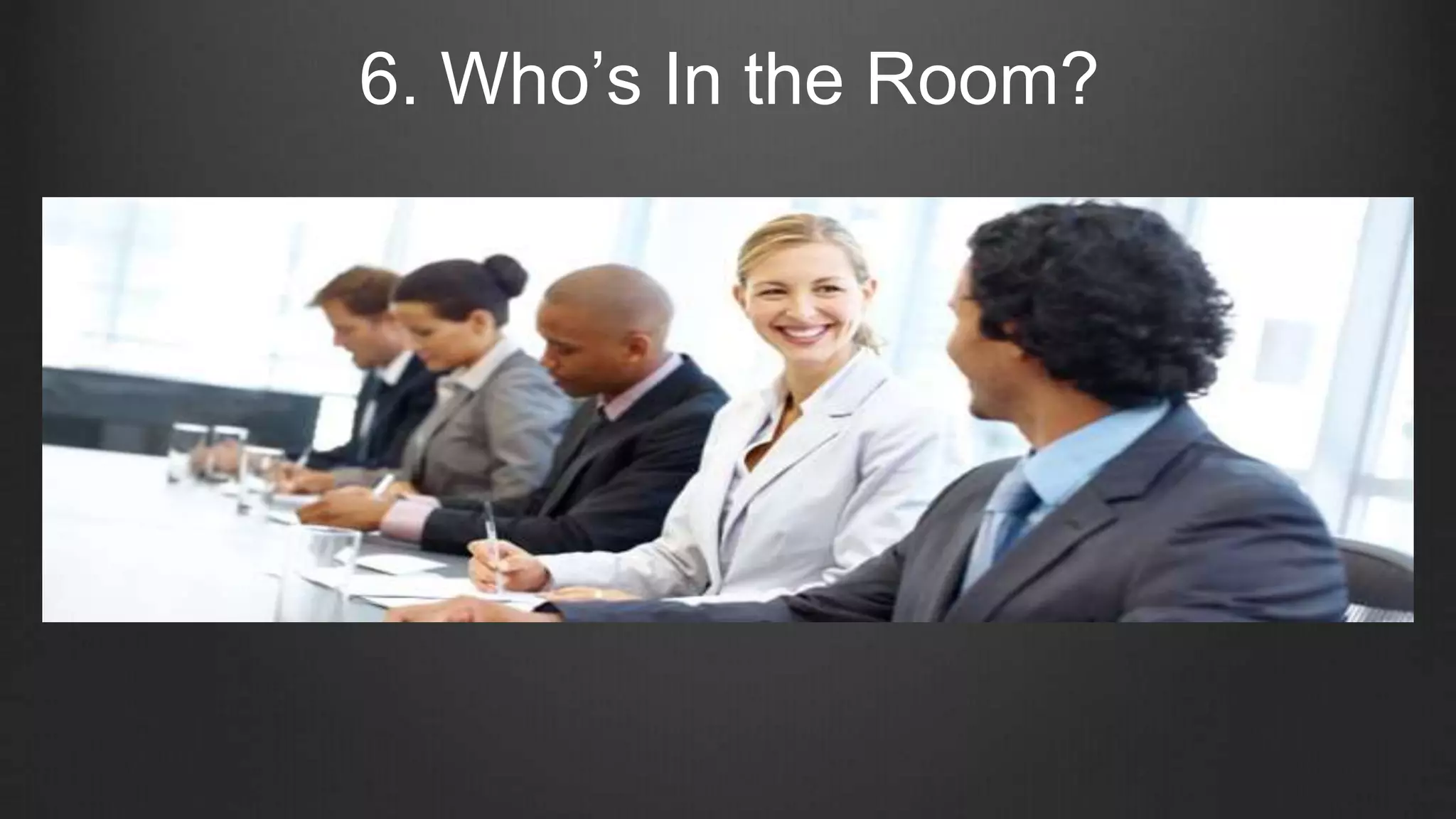 6. Who’s In the Room?