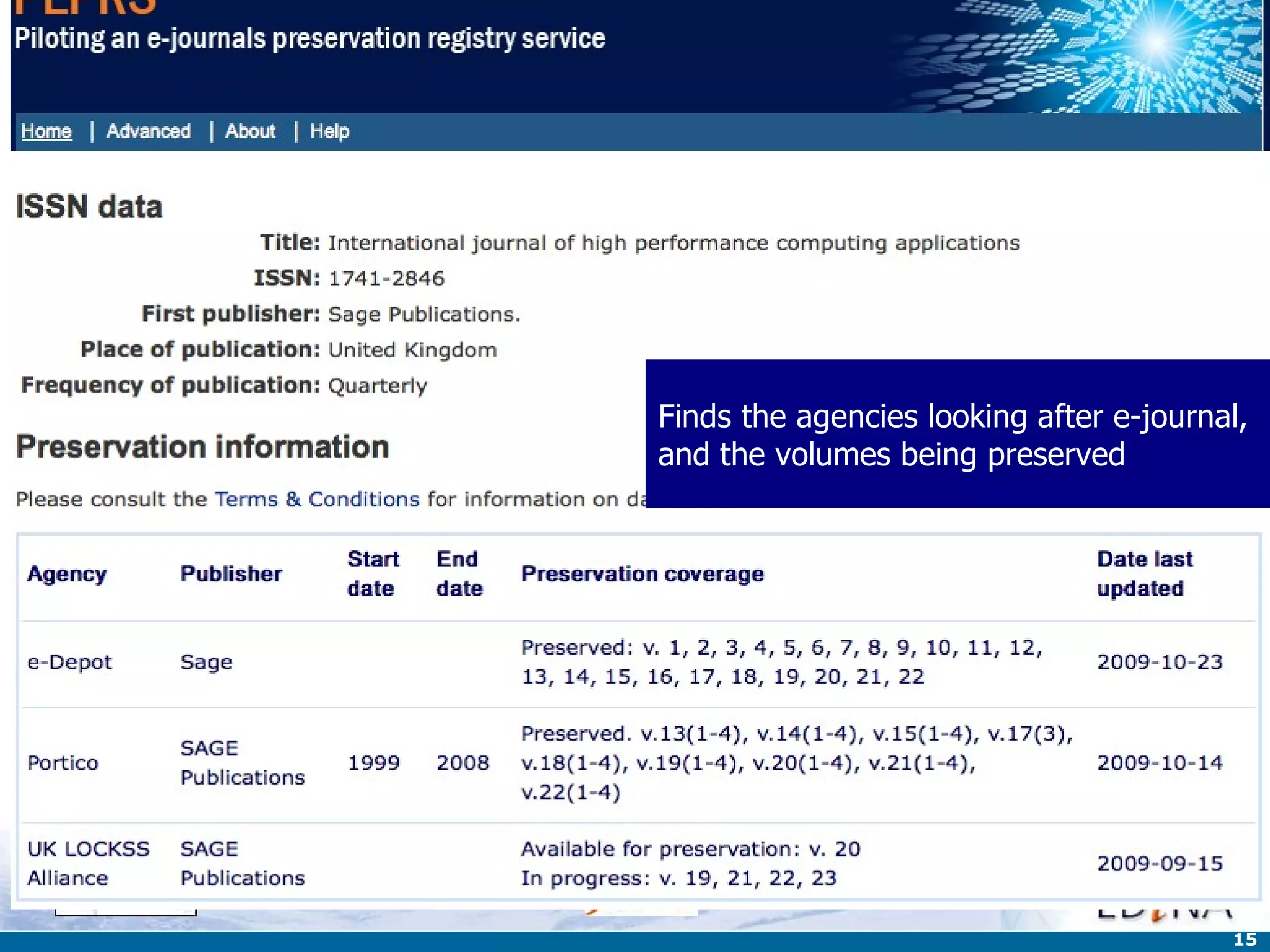 Finds the agencies looking after e-journal, and the volumes being preserved 