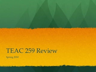 TEAC 259 Review Spring 2010 
