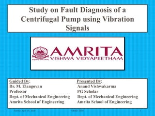 Study on Fault Diagnosis of a Centrifugal Pump Using Vibration SIgnals ...