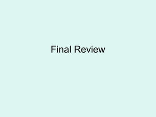 Final Review
 