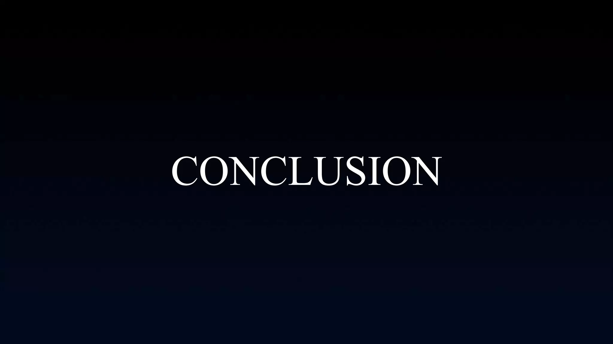 CONCLUSION
 