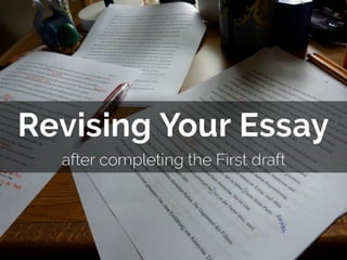 Revising Your Essay After Completing the First Draft