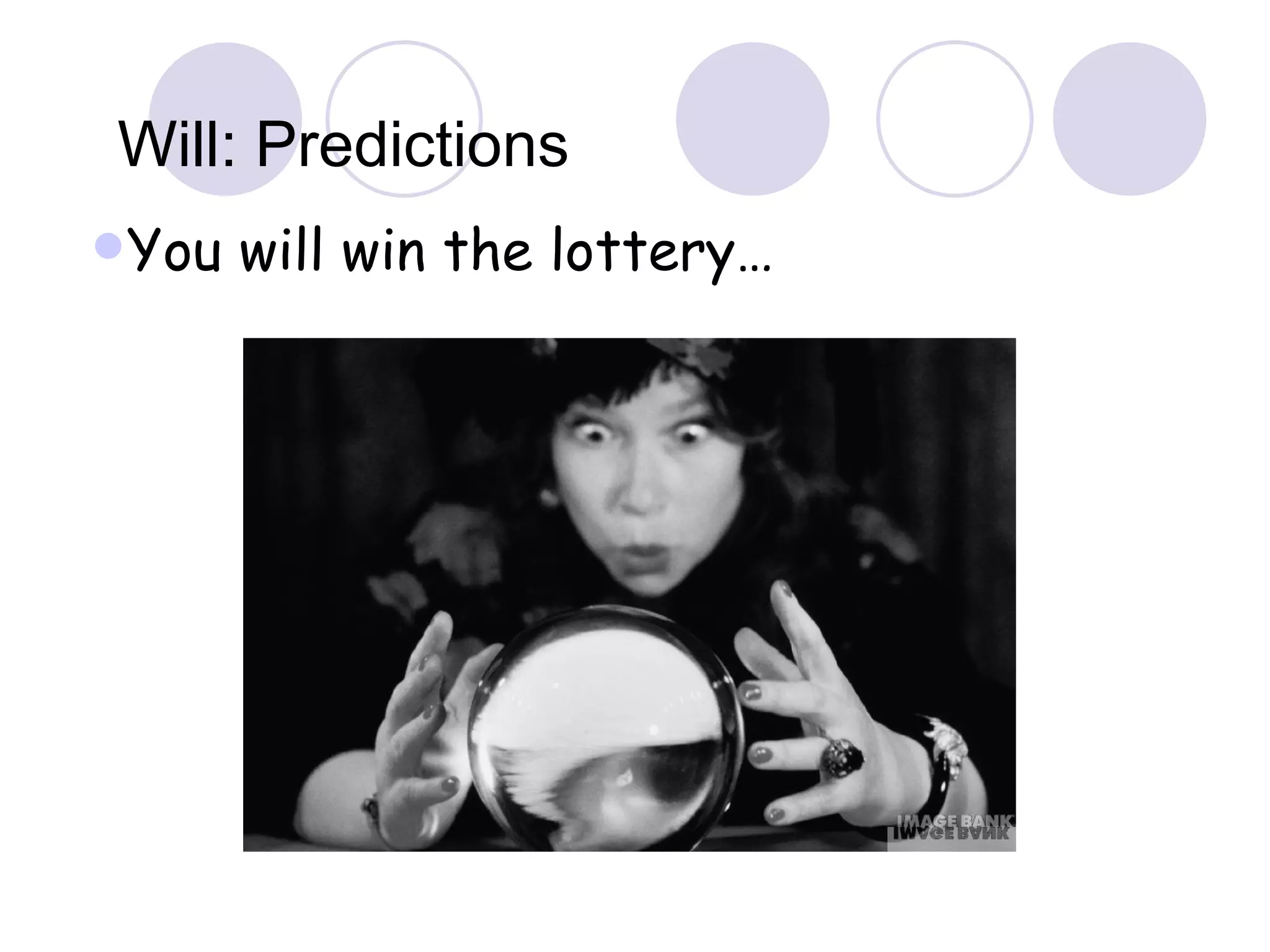 You will win the lottery… Will: Predictions 