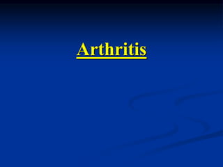 Arthritis
 