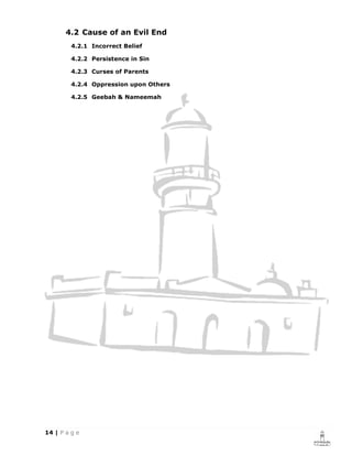 4.2 Cause of an Evil End
 4.2.1 Incorrect Belief

 4.2.2 Persistence in Sin

 4.2.3 Curses of Parents

 4.2.4 Oppression upon Others

 4.2.5 Geebah & Nameemah
 