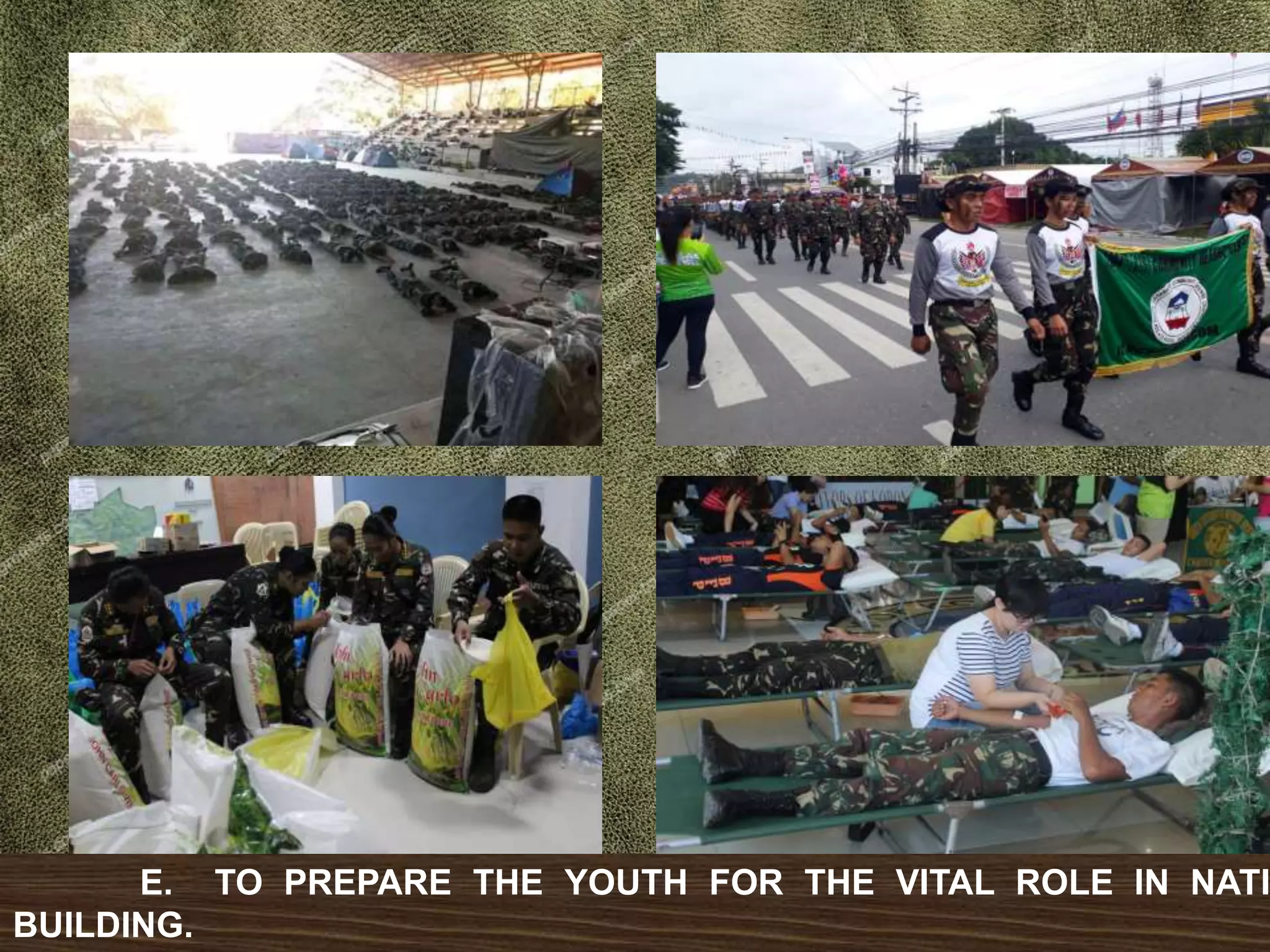 E. TO PREPARE THE YOUTH FOR THE VITAL ROLE IN NATIO
BUILDING.
 