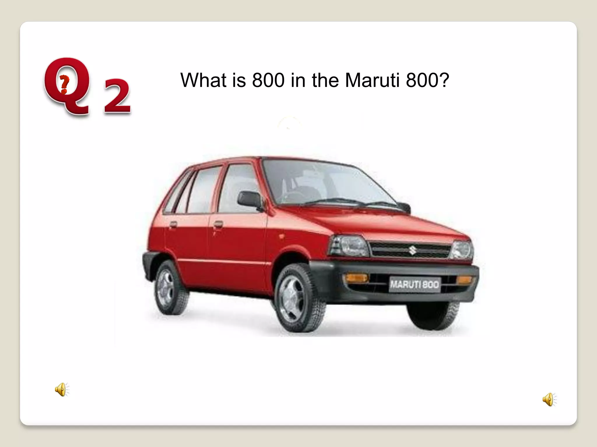 What is 800 in the Maruti 800?
 