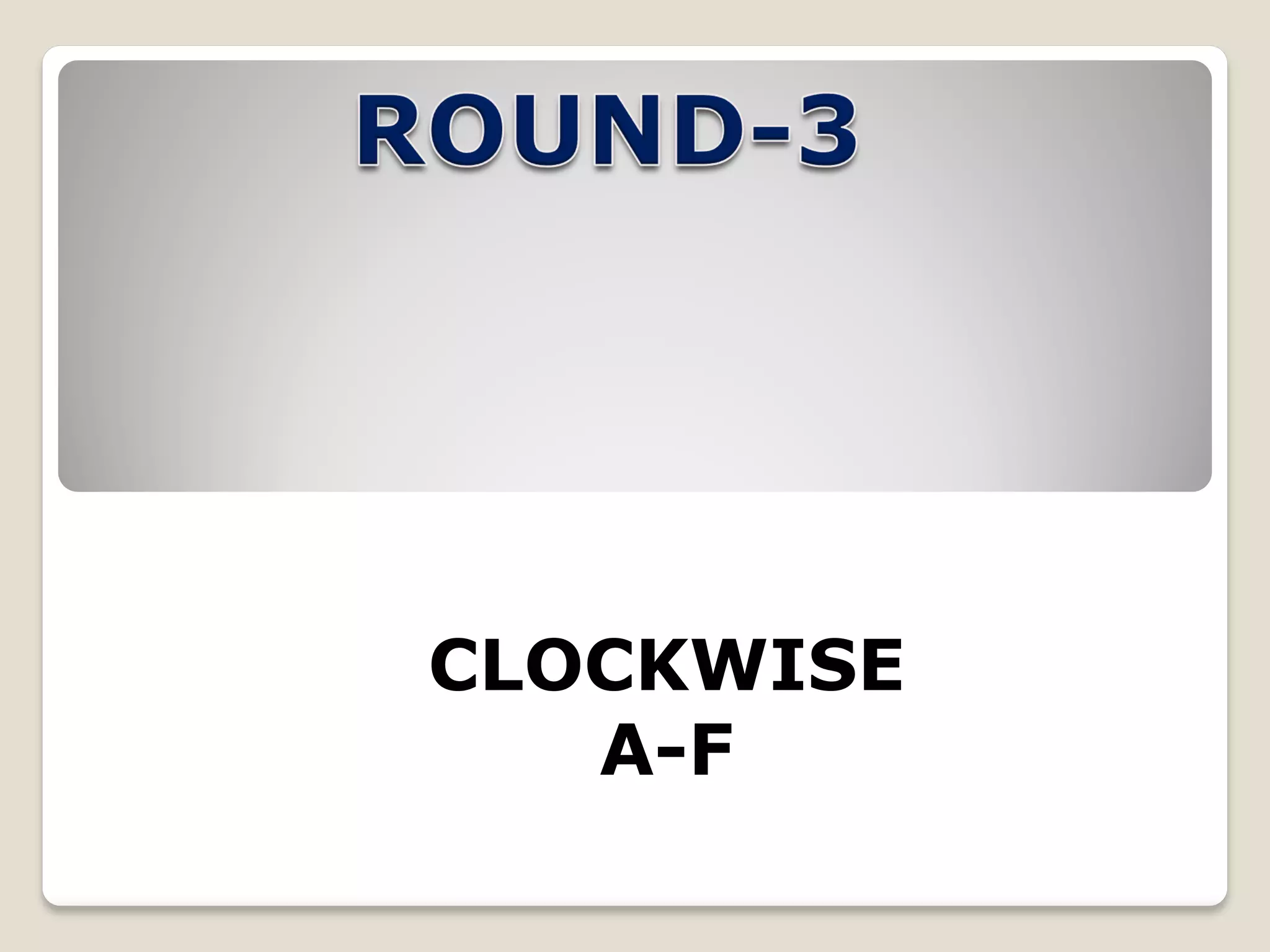 CLOCKWISE
A-F
 